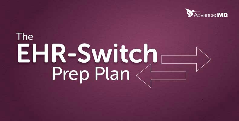 advancedmd-articles-the-ehr-switch-prep-plan