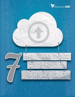 advancedmd-eguides-7-ways-the-cloud-will-elevate