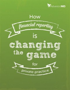 advancedmd-eguides-financial-reporting-changing-game