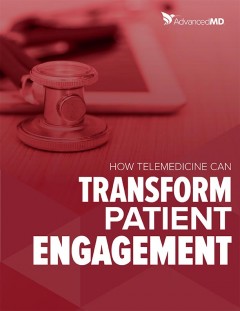 advancedmd-eguides-how-telemedicine-can-transform-patient-engagement