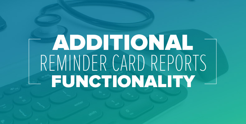 Additional reminder card reports functionality
