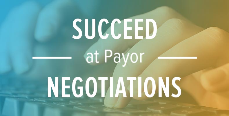 Succeed at Payor Negotiations