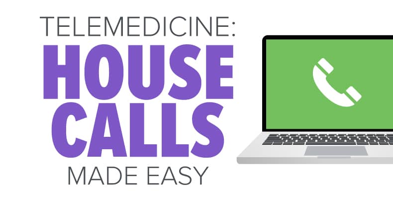 Telemedicine House Calls Made Easy | AdvancedMD | Telemedicine