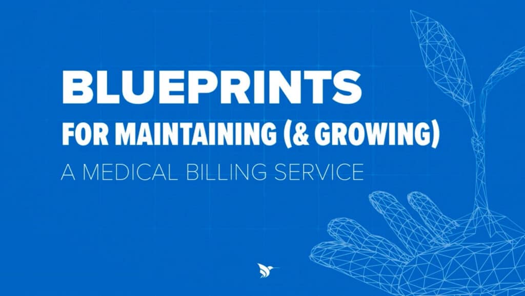 3 Keys to Growing a Medical Billing Service