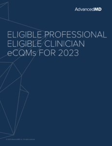 Eligible Professionals and Eligible Clinician eCQMs for 2023 | AdvancedMD