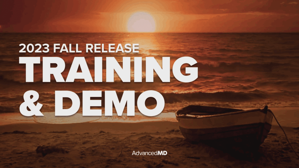 2023 Fall Release On-Demand Webinar | AdvancedMD